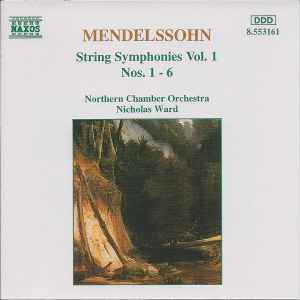 Felix Mendelssohn-Bartholdy - String Symphonies Vol. 1 Nos. 1 - 6 album cover