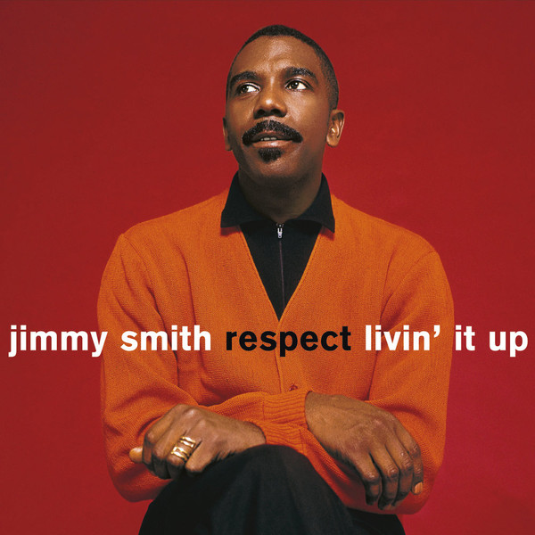 descargar álbum Jimmy Smith - Respect LivinIt Up