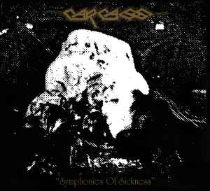 Carcass – Symphonies Of Sickness (CD) - Discogs