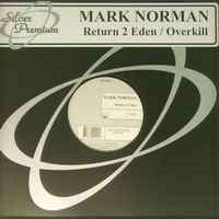 Return 2 Eden / Overkill - Mark Norman