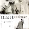 Matt Redman - Passion For Your Name