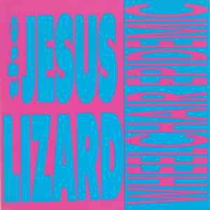 The Jesus Lizard - Wheelchair Epidemic album cover