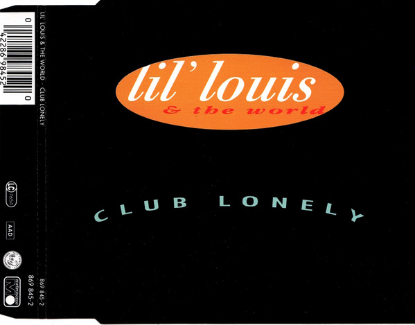 Lil' Louis & The World – Club Lonely (1992, Vinyl) - Discogs