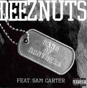 Deez Nuts (3) - Band Of Brothers / Shot After Shot