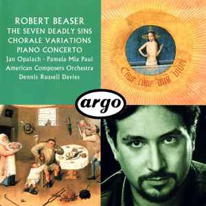 Robert Beaser - The Seven Deadly Sins ● Chorale Variations ● Piano Concerto album cover