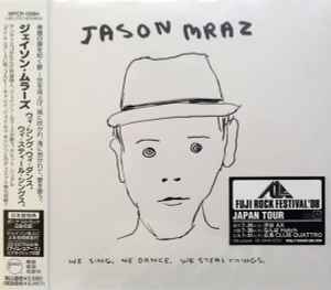 Jason Mraz – We Sing, We Dance, We Steal Things (2008, Gatefold