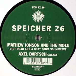 Speicher 26 - Mathew Jonson And The Mole / Axel Bartsch