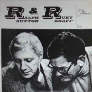 Ralph & Ruby Duet - Ralph Sutton & Ruby Braff
