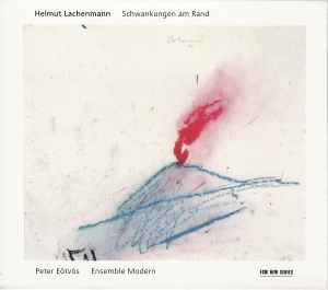 Helmut Lachenmann - Schwankungen Am Rand