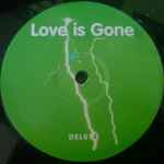 Cover of Love Is Gone, 2008-03-01, Vinyl