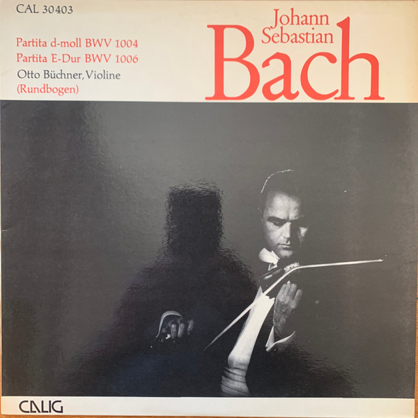 télécharger l'album Otto Büchner, Johann Sebastian Bach - Partitas For Solo Violin BWV 1004 And 1006