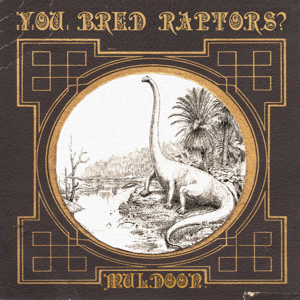 You Bred Raptors? - Music & Merch