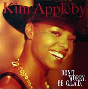 Kim Appleby – Don'T Worry, Be G.L.A.D. (1991, Vinyl) - Discogs