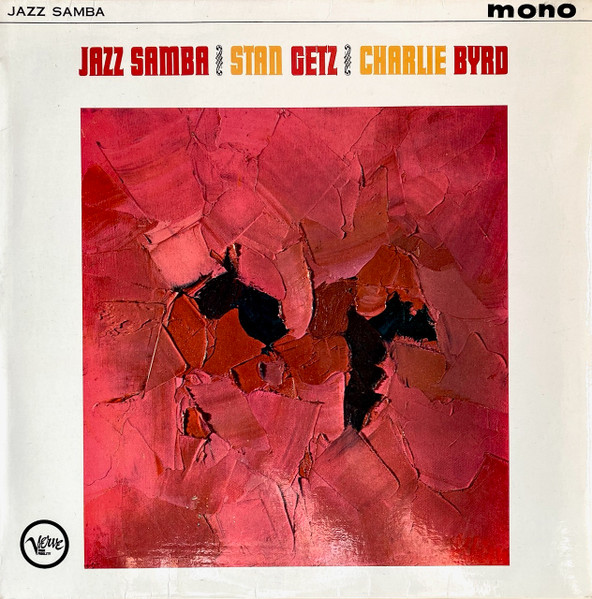 Stan Getz - Charlie Byrd – Jazz Samba (1962, Vinyl) - Discogs