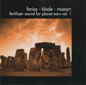 Farias Blade Mozart - Fertilizer Sound For Planet Ears Volume 1 album cover