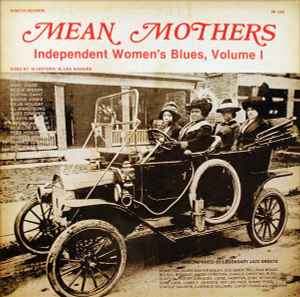 Mean Mothers: Independent Women's Blues, Volume 1 - Various