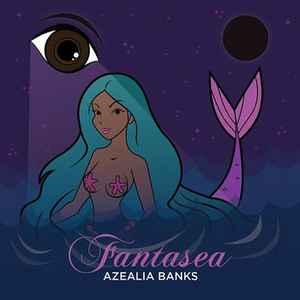 Azealia Banks - Fantasea album cover
