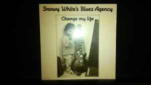 Snowy White's Blues Agency - Change My Life album cover