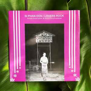 Srirajah Sound System - Si Phan Don / Lovers Rock album cover