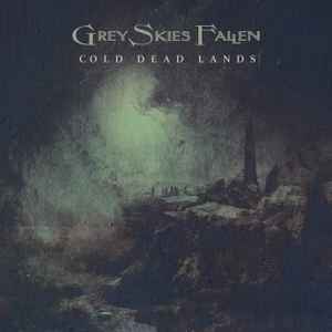 Grey Skies Fallen - Cold Dead Lands album cover
