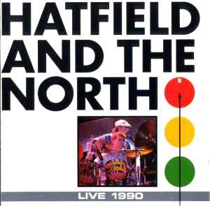 Live 1990 - Hatfield And The North