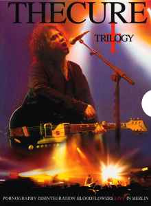 Trilogy - The Cure