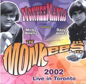 The Monkees - MonkeeMania 2002 Live In Toronto