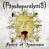 (Psychoparalysis) - Forest Of Ignorance album cover