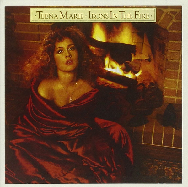 Teena Marie - Irons In The Fire | Releases | Discogs