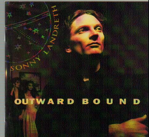 Sonny Landreth – Outward Bound (1995, Vinyl) - Discogs