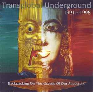Transglobal Underground - Backpacking On The Graves Of Our Ancestors (1991 - 1998) album cover