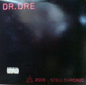 Dr. Dre – 2008 - Still Chronic (2008, Vinyl) - Discogs