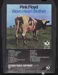Cover of Atom Heart Mother, 1970, 8-Track Cartridge