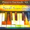 Davell Crawford - Piano In The Vaults, Vol. 1