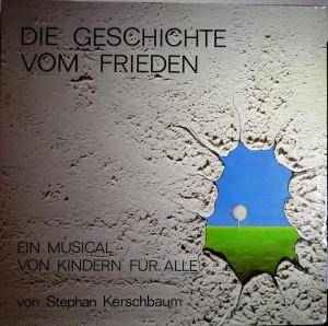 Stephan Kerschbaum - Die Geschichte Vom Frieden album cover