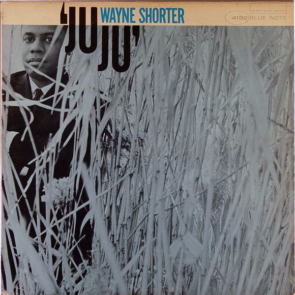 Wayne Shorter – Juju (1966, Crossover Pressing, Vinyl) - Discogs