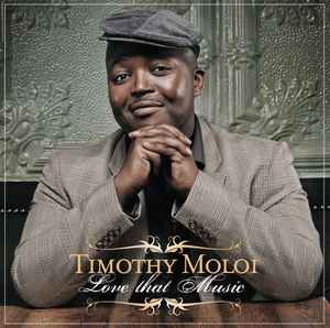 Timothy Moloi - Love That Music  album cover