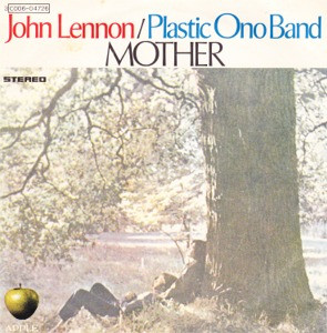 John Lennon / Plastic Ono Band – Mother (1971, Vinyl) - Discogs