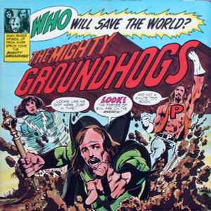 The Groundhogs - Who Will Save The World? album cover
