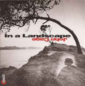 John Cage - In A Landscape album cover