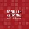 Dredillah vs Prymal - Symbolic Link EP