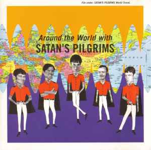 Around The World With Satan's Pilgrims - Satan's Pilgrims