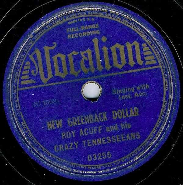 Album herunterladen Roy Acuff And His Crazy Tennesseeans - New Greenback Dollar Steamboat Whistle Blues