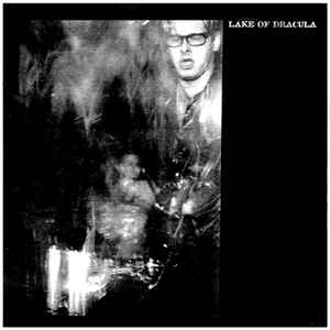 Lake Of Dracula - Live At The Fireside Bowl album cover
