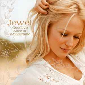 Jewel - Goodbye Alice In Wonderland album cover