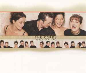 The Corrs - What Can I Do album cover