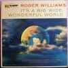 Roger Williams (2) - It's A Big Wide Wonderful World