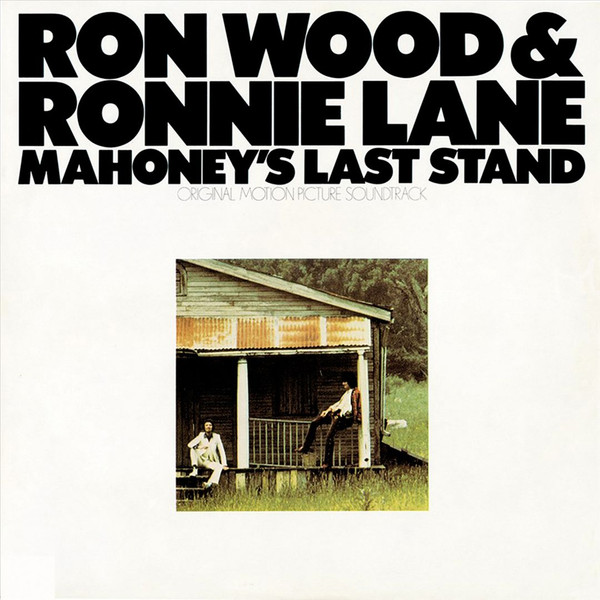 Ron Wood & Ronnie Lane - Mahoney's Last Stand (Original Motion