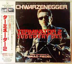 Brad Fiedel ブラッド フィーデル Terminator 2 Original Motion Picture Soundtrack ターミネーター２ オリジナル サウンドトラック 1991 Cd Discogs