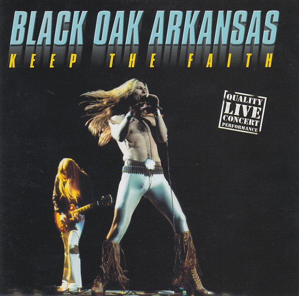 Black Oak Arkansas – Keep The Faith (2001, CD) - Discogs